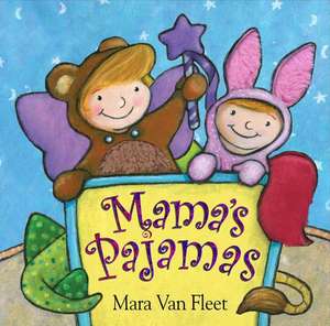 Mama's Pajamas de Mara Van Fleet