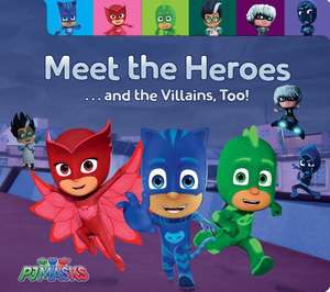 Meet the Heroes . . . and the Villains, Too! de Maggie Testa