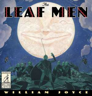 The Leaf Men de William Joyce