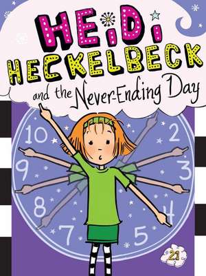 Heidi Heckelbeck and the Never-Ending Day de Wanda Coven