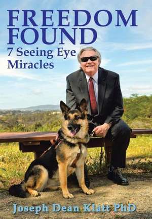 Freedom Found de Joseph Dean Klatt