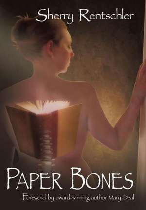 Paper Bones de Sherry Rentschler