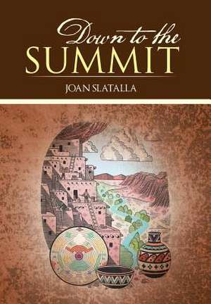 Down to the Summit de Joan Slatalla