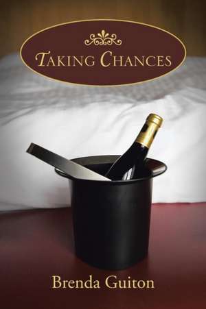 Taking Chances de Brenda Guiton