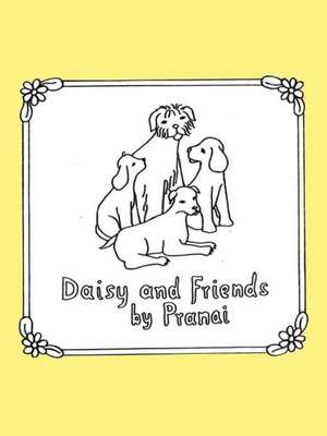 Daisy and Friends de Pranai