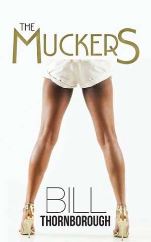 The Muckers de Bill Thornborough