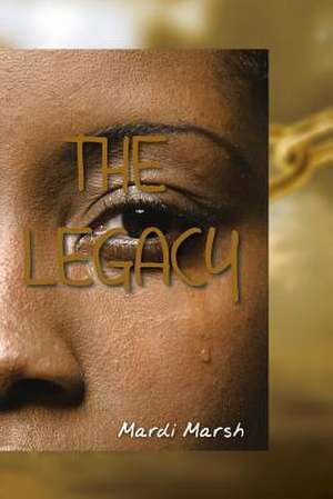 The Legacy de Mardi Marsh