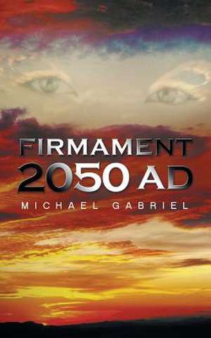 Firmament 2050 Ad de Michael Gabriel