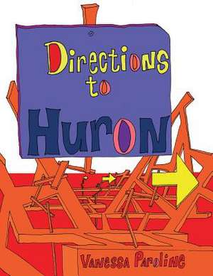 Directions to Huron de Vanessa May Paroline