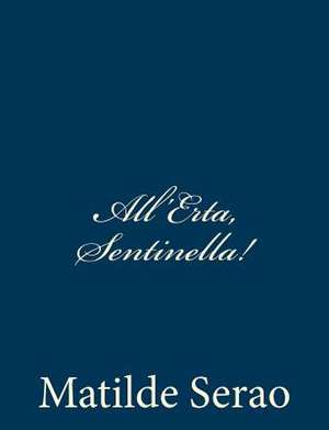 All'erta, Sentinella! de Matilde Serao