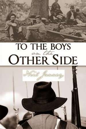 To the Boys on the Other Side de Neil Janney