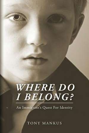 Where Do I Belong? de MR Tony Mankus