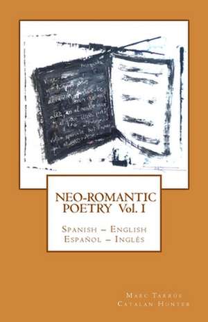 Neo-Romantic Poetry Vol I de Marc Tarrus