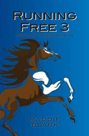 Running Free 3 de Maddie Blank