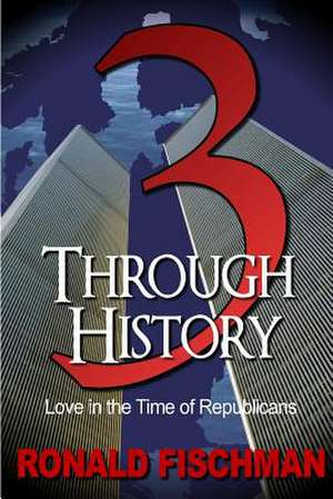 3 Through History de Ronald Fischman