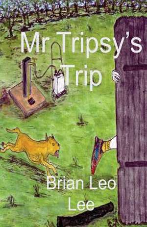 MR Tripsy's Trip de Brian Leo Lee