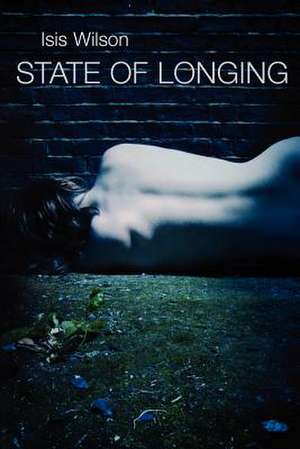 State of Longing de Isis Wilson