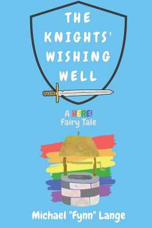 The Knights' Wishing Well de Michael Lange