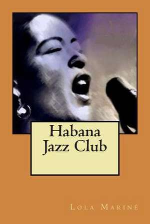 Habana Jazz Club de Lola Marine