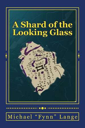 A Shard of the Looking Glass de Michael Lange