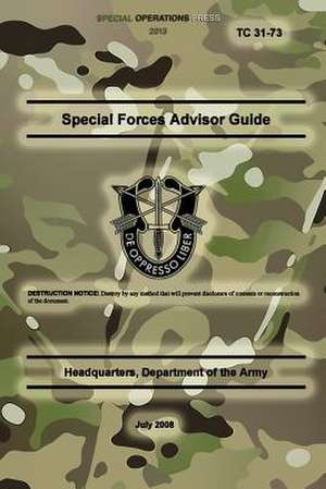 Tc 31-73 Special Forces Advisor Guide de Headquarters Department of The Army