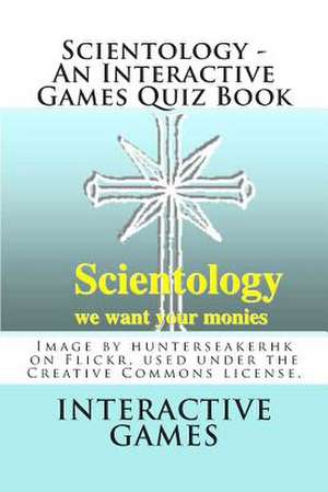 Scientology - An Interactive Games Quiz Book de Interactive Games