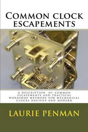 Common Clock Escapements de Laurie Penman