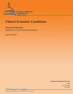 China's Economic Conditions de Wayne M. Morrison