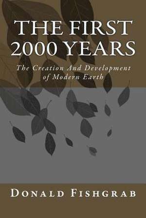 The First 2000 Years de Donald R. Fishgrab