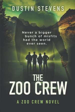 The Zoo Crew de Dustin Stevens