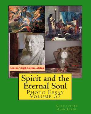 Spirit and the Eternal Soul de Christopher Alan Byrne