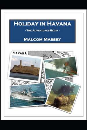 Holiday in Havana - The Adventures Begin de Malcom Massey