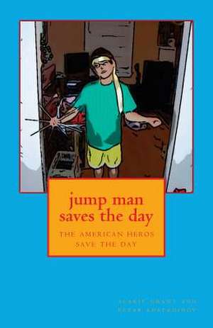 Jump Man Saves the Day de Alaric Grant