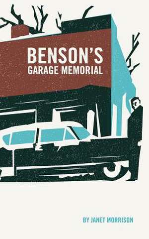 Benson's Garage Memorial de Janet Morrison