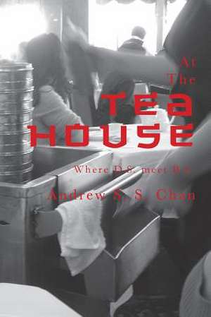 At the Tea House de Andrew S. S. Chan