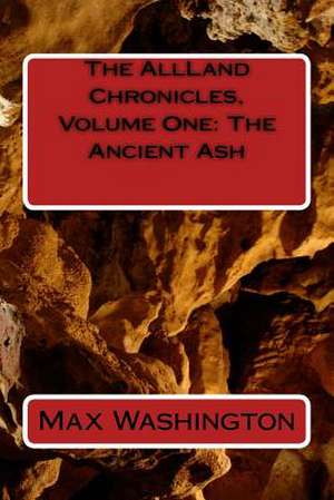 The Allland Chronicles, Volume One de Max Washington