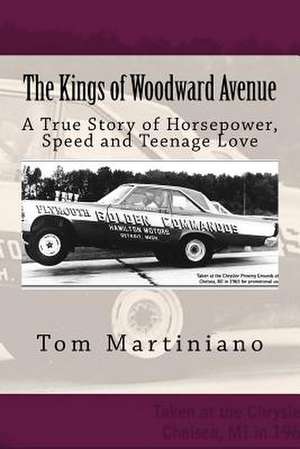 The Kings of Woodward Avenue de Tom Martiniano