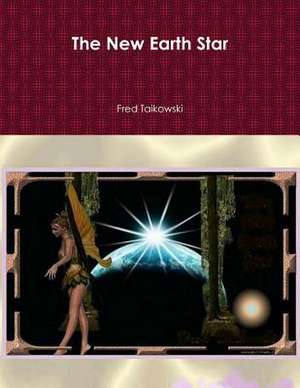 The New Earth Star de Taikowski, MR Fred