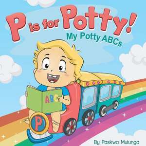 P Is for Potty de Paskwa Mutunga