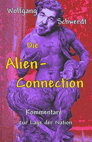 Die Alien-Connection de Wolfgang Schwerdt