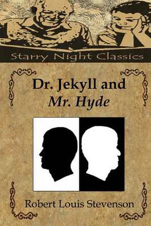 Dr. Jekyll and Mr. Hyde de Robert Louis Stevenson