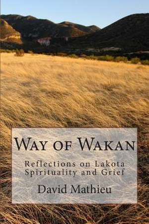 Way of Wakan de David J. Mathieu