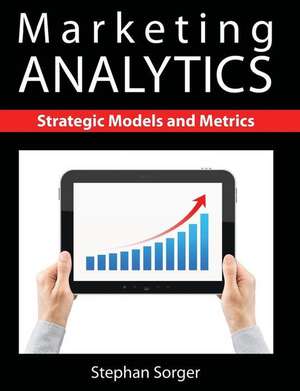 Marketing Analytics de Stephan Sorger