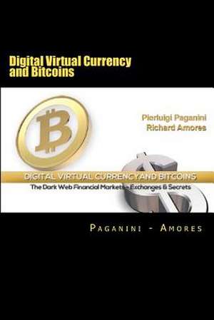 Digital Virtual Currency and Bitcoins de Richard Amores