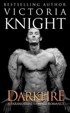 Darkfire de Victoria Knight