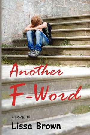 Another F-Word de Lissa Brown