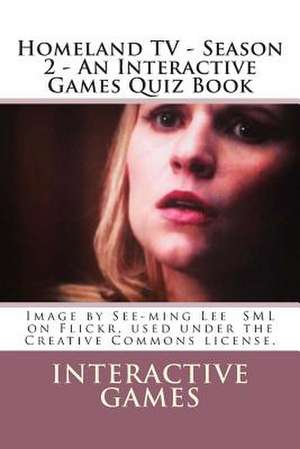 Homeland TV - Season 2 - An Interactive Games Quiz Book de Interactive Games