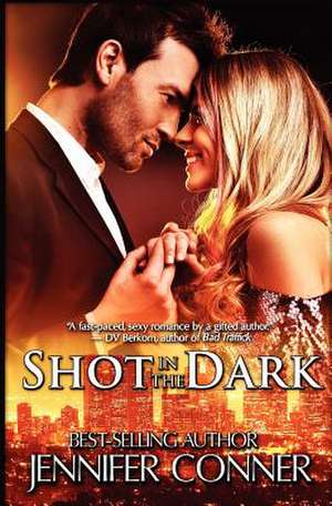 Shot in the Dark de Jennifer Conner