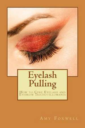 Eyelash Pulling de Amy Foxwell