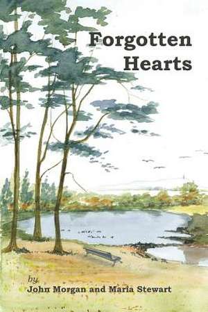 Forgotten Hearts de MR John Charles Morgan